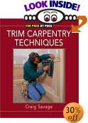 Trim Carpentry Techniques: Installing Doors, Windows, Base and Crown by Craig Savage, Lee Hov (Illustrator)