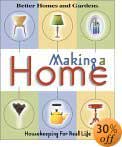 Making a Home : Housekeeping for Real Life by Better Homes and Gardens Books (Editor), Linda Hallam (Editor)