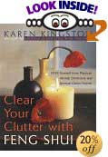 Clear Your Clutter With Feng Shui by Karen Kingston