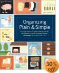 Organizing Plain and Simple: A Ready Reference Guide With Hundreds Of Solutions to Your Everyday Clutter Challenges by Donna Smallin