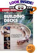 The Complete Guide to Building Decks (Black & Decker Home Improvement Library) by The Editors of Creative Publishing international