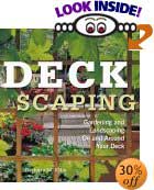 Deckscaping: Gardening and Landscaping on and Around Your Deck by Barbara W. Ellis, Catriona Tudor Erler
