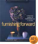 Furnishing Forward: A Practical Guide to Furnishing for a Lifetime by Sheila Bridges, Anna Williams (Photographer)