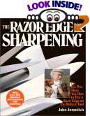 The Razor Edge Book of Sharpening by John Juranitch