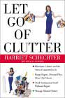 Let Go of Clutter by Harriet Schechter