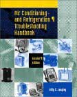 Air Conditioning and Refrigeration Troubleshooting Handbook by Billy C. Langley, William C. Langley