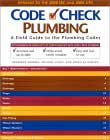 Code Check Plumbing: A Field Guide to the Plumbing Codes (Code Check: Plumbing, 1st Ed) by Redwood Kardon, Michael Casey, Douglasy Hansen, Paddy Morrissey (Illustrator), Jeff Hutcher